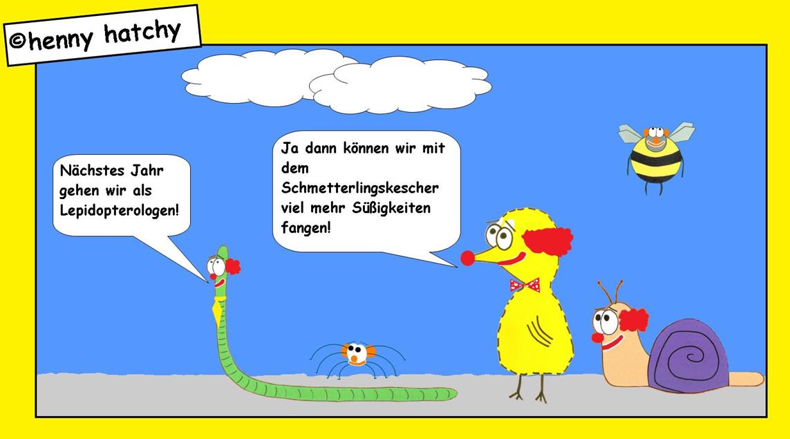 henny hatchy Henny hatchy Sniggel Wyrm Plumbee jimjams Küken Spinne Schnecke Hummel Regenwurm Wurm Comic Cartoon Karneval Fasching Clown Rote Nase Red nose day Haare Glatze geschminkt verkleidet verkleidung kostüm Lepidopterologen Schmetterling Schmetterlinge Süßigkeiten Kescher Schmetterlingskescher Kamelle camelle Bonbons bonbon Fliege Schlips Wolke Wolken nach hause Nachhause Haus  heim heimweg lustig witzig fangen Umzug Rosenmontag Rosenmontagszug Faschingszug Faschingsumzug